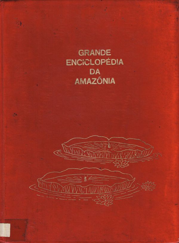 Grande Enciclopédia da Amazônia - 6 Volumes